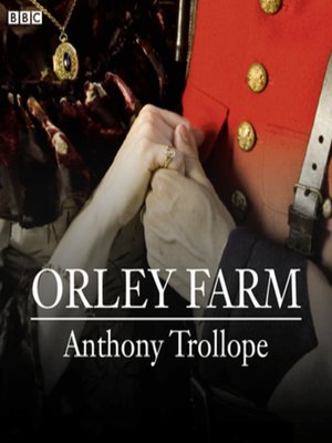 cover image of Orley Farm (BBC Radio 4  Classic Serial)